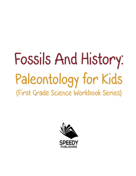 Fossils and History — Paleontology for Kids